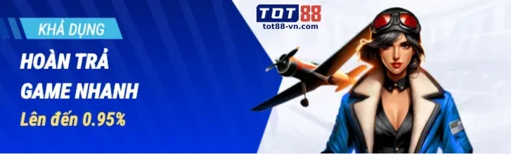 Hoàn trả hàng ngày/tuần bắn cá ku68 win